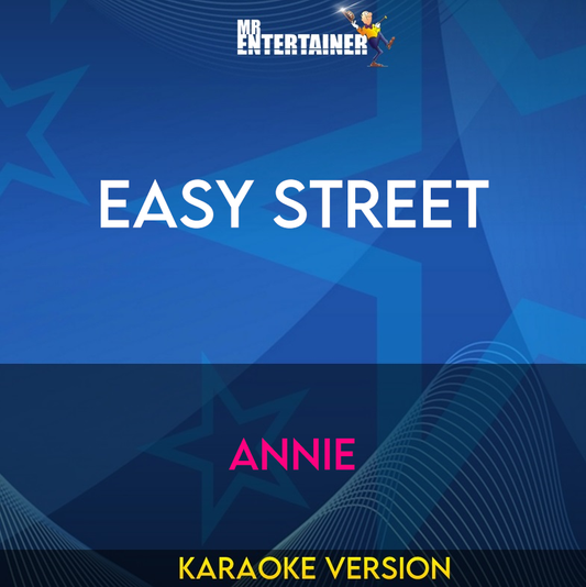 Easy Street - Annie (Karaoke Version) from Mr Entertainer Karaoke