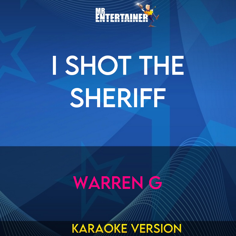 I Shot The Sheriff - Warren G (Karaoke Version) from Mr Entertainer Karaoke