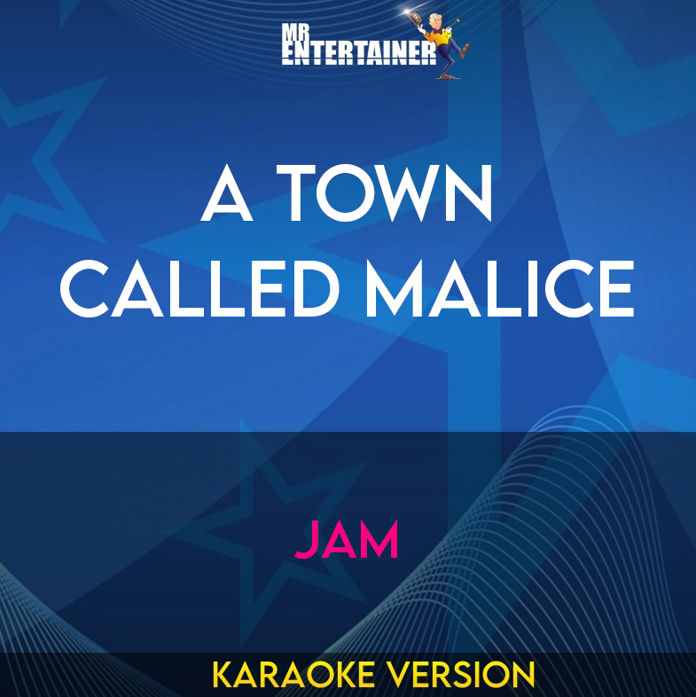 A Town Called Malice - Jam (Karaoke Version) from Mr Entertainer Karaoke