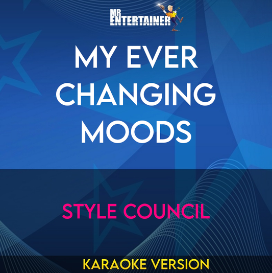 My Ever Changing Moods - Style Council (Karaoke Version) from Mr Entertainer Karaoke