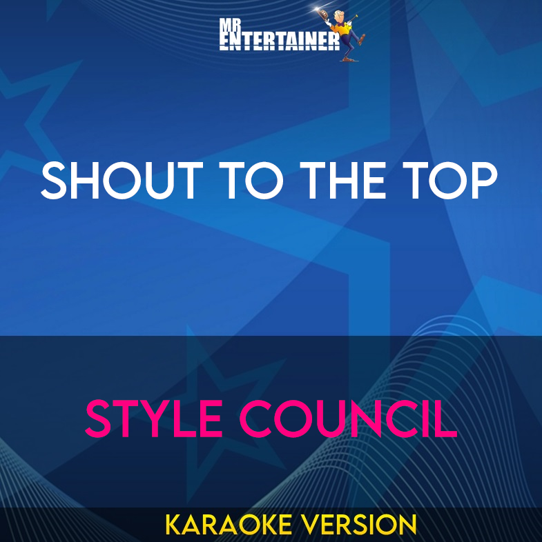 Shout To The Top - Style Council (Karaoke Version) from Mr Entertainer Karaoke