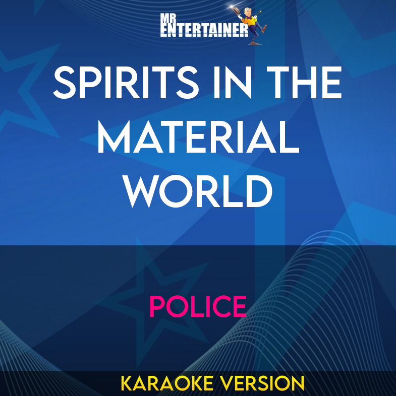 Spirits In The Material World - Police (Karaoke Version) from Mr Entertainer Karaoke