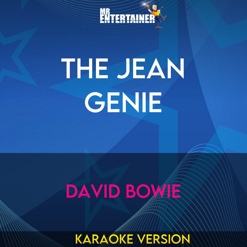The Jean Genie - David Bowie (Karaoke Version) from Mr Entertainer Karaoke