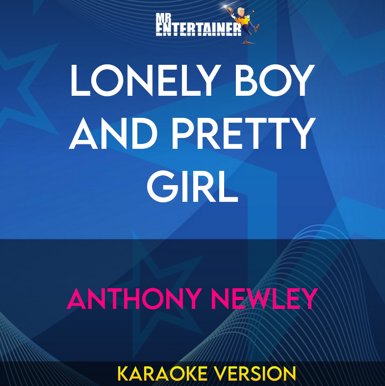 Lonely Boy And Pretty Girl - Anthony Newley (Karaoke Version) from Mr Entertainer Karaoke