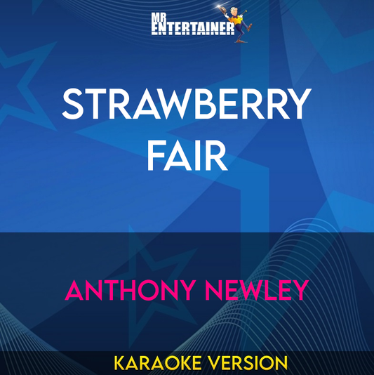 Strawberry Fair - Anthony Newley (Karaoke Version) from Mr Entertainer Karaoke