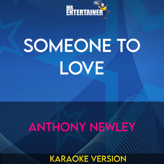 Someone To Love - Anthony Newley (Karaoke Version) from Mr Entertainer Karaoke