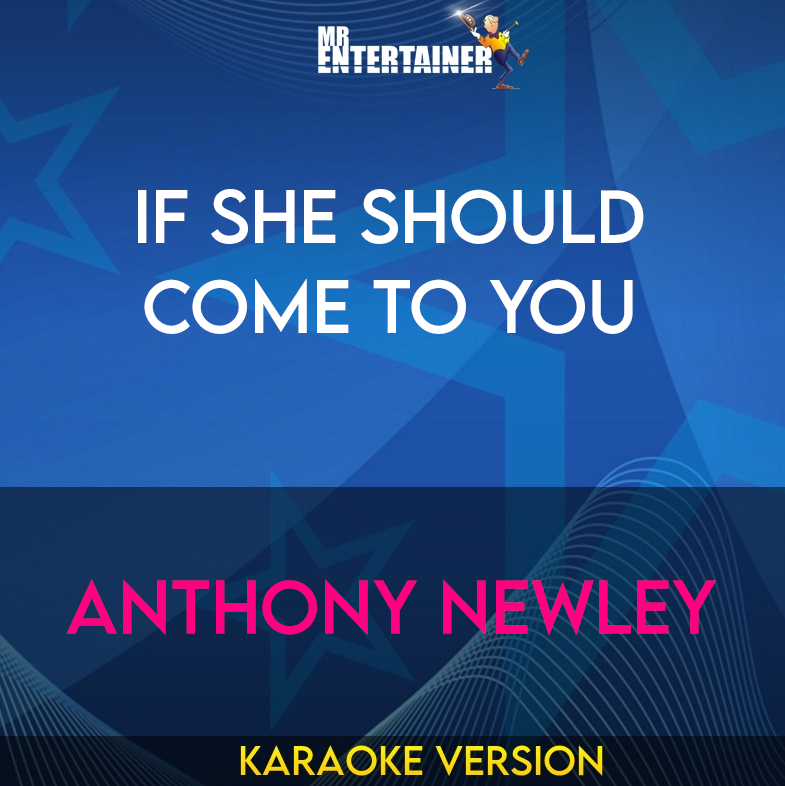 If She Should Come To You - Anthony Newley (Karaoke Version) from Mr Entertainer Karaoke