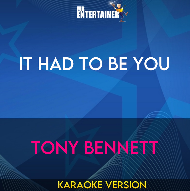 It Had To Be You - Tony Bennett (Karaoke Version) from Mr Entertainer Karaoke