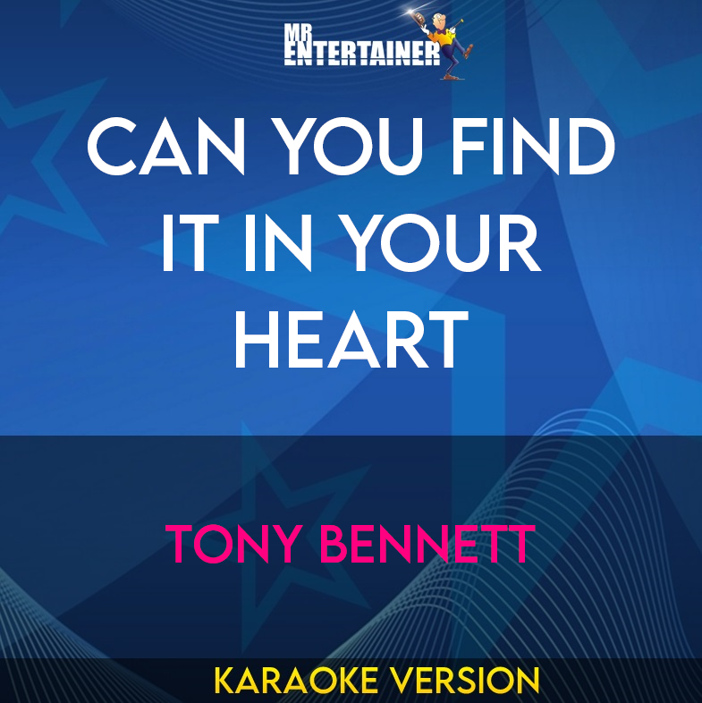 Can You Find It In Your Heart - Tony Bennett (Karaoke Version) from Mr Entertainer Karaoke