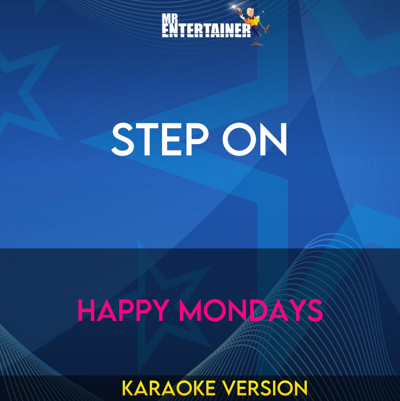 Step On - Happy Mondays (Karaoke Version) from Mr Entertainer Karaoke