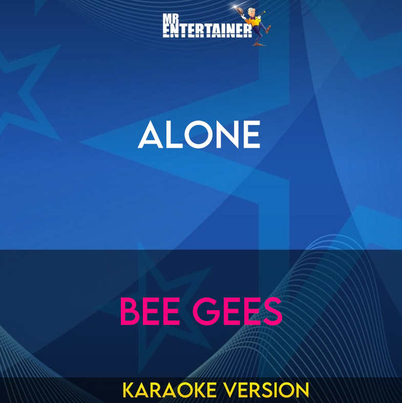 Alone - Bee Gees (Karaoke Version) from Mr Entertainer Karaoke