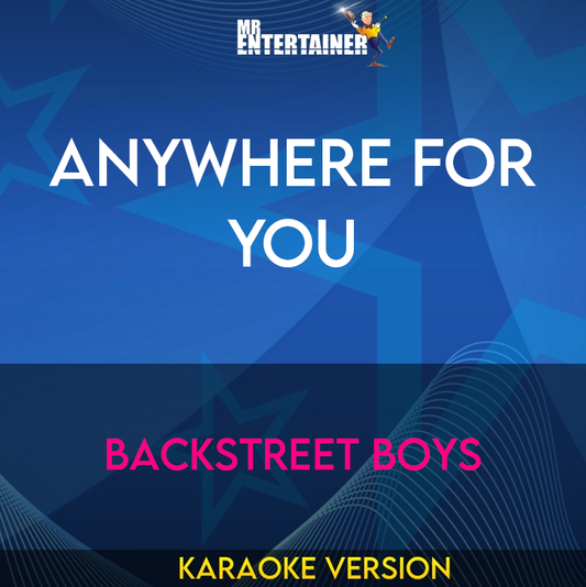 Anywhere For You - Backstreet Boys (Karaoke Version) from Mr Entertainer Karaoke