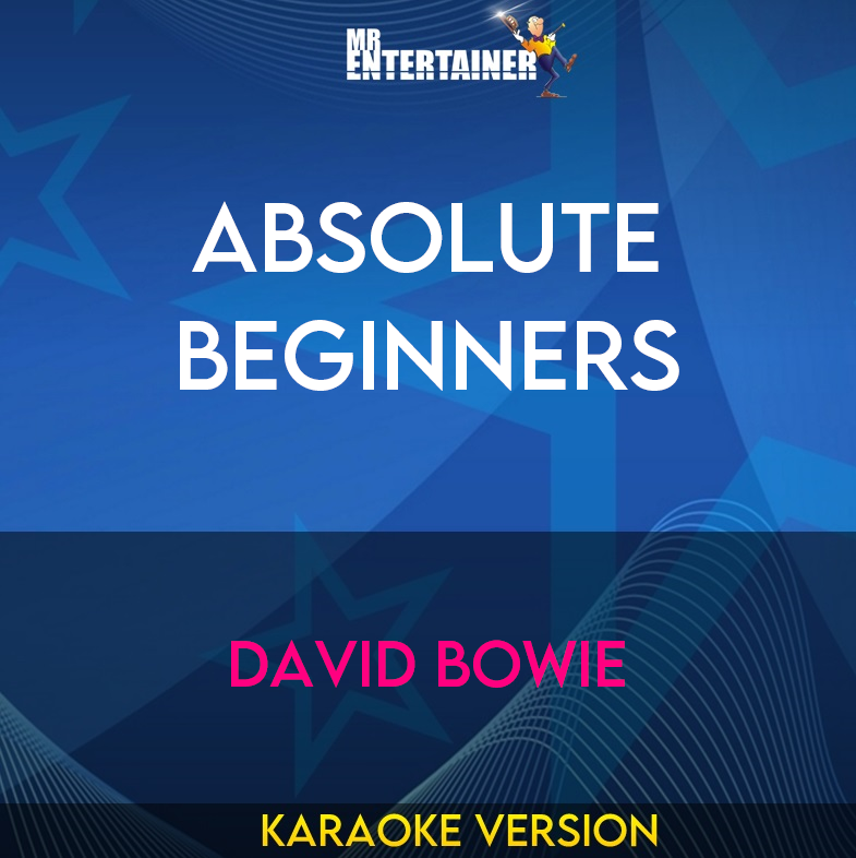 Absolute Beginners - David Bowie (Karaoke Version) from Mr Entertainer Karaoke