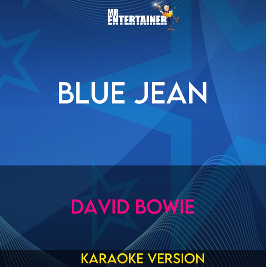 Blue Jean - David Bowie (Karaoke Version) from Mr Entertainer Karaoke