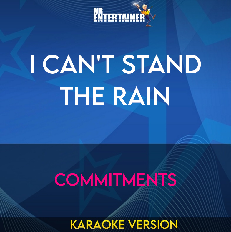 I Can't Stand The Rain - Commitments (Karaoke Version) from Mr Entertainer Karaoke