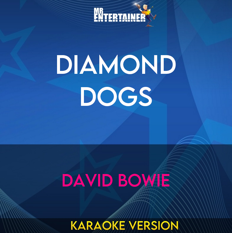 Diamond Dogs - David Bowie (Karaoke Version) from Mr Entertainer Karaoke