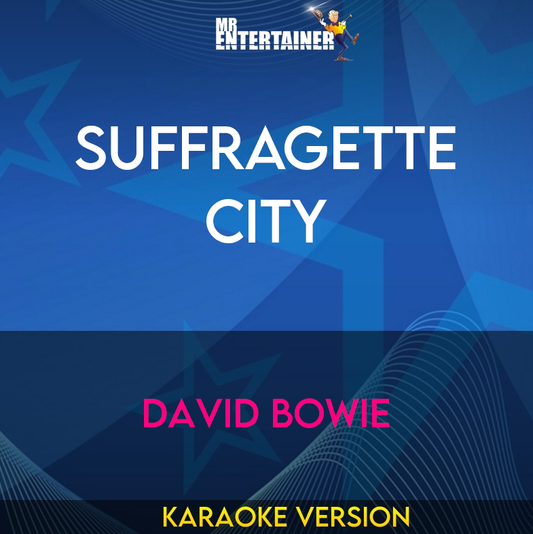 Suffragette City - David Bowie (Karaoke Version) from Mr Entertainer Karaoke