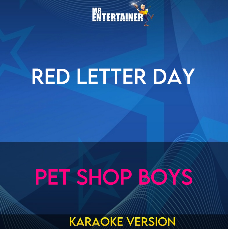 Red Letter Day - Pet Shop Boys (Karaoke Version) from Mr Entertainer Karaoke
