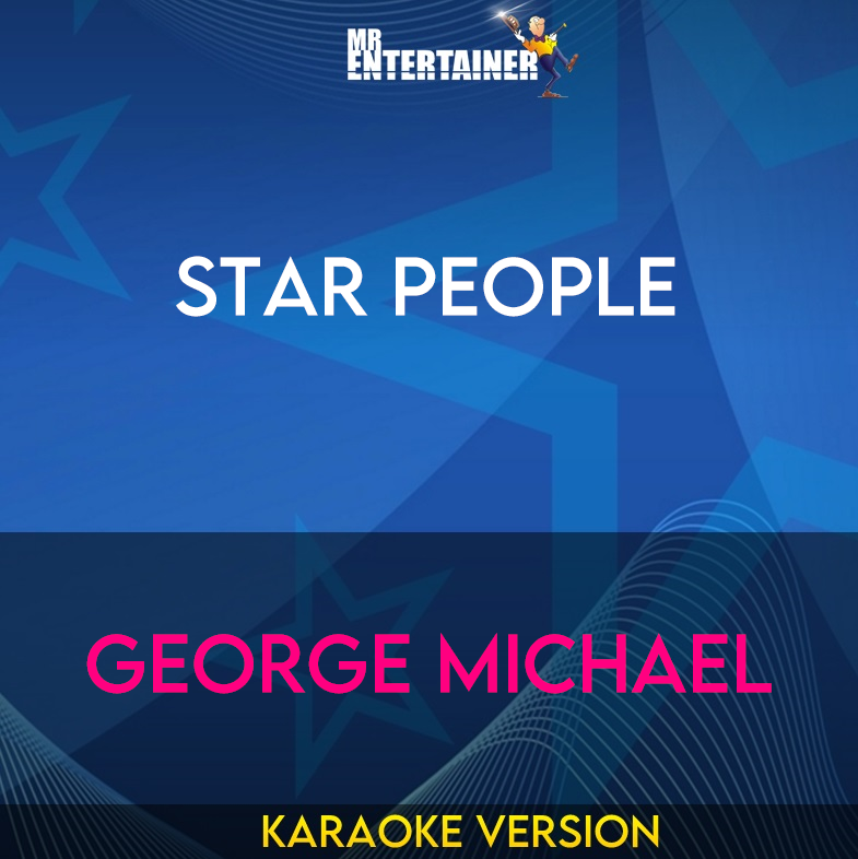 Star People - George Michael (Karaoke Version) from Mr Entertainer Karaoke