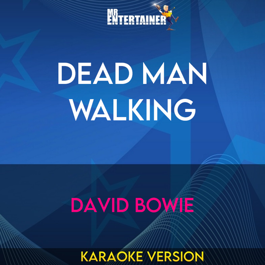 Dead Man Walking - David Bowie (Karaoke Version) from Mr Entertainer Karaoke