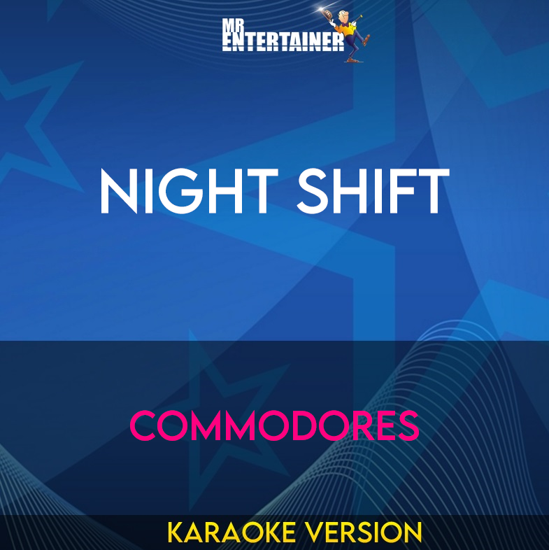 Night Shift - Commodores (Karaoke Version) from Mr Entertainer Karaoke