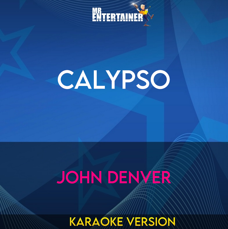 Calypso - John Denver (Karaoke Version) from Mr Entertainer Karaoke