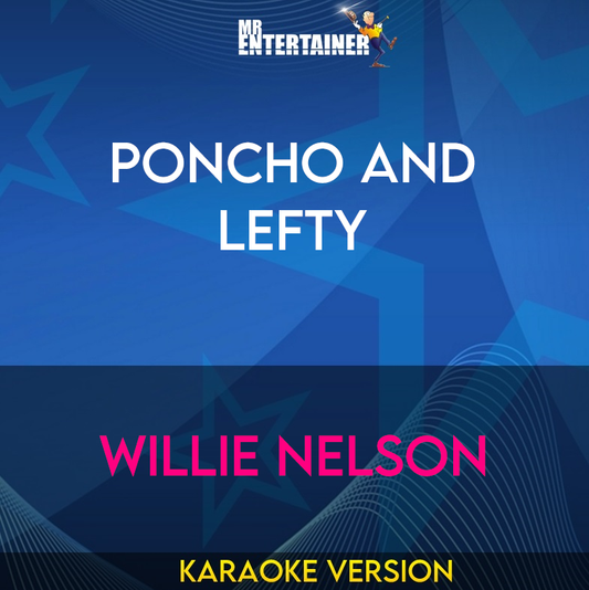 Poncho and Lefty - Willie Nelson (Karaoke Version) from Mr Entertainer Karaoke