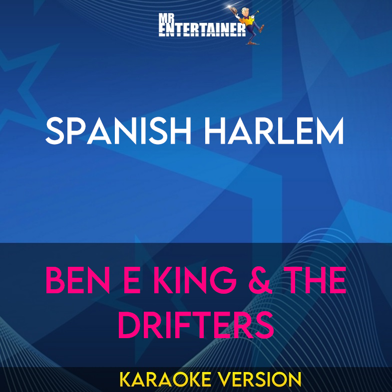 Spanish Harlem - Ben E King & The Drifters (Karaoke Version) from Mr Entertainer Karaoke