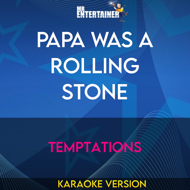 Papa Was A Rolling Stone - Temptations (Karaoke Version) from Mr Entertainer Karaoke