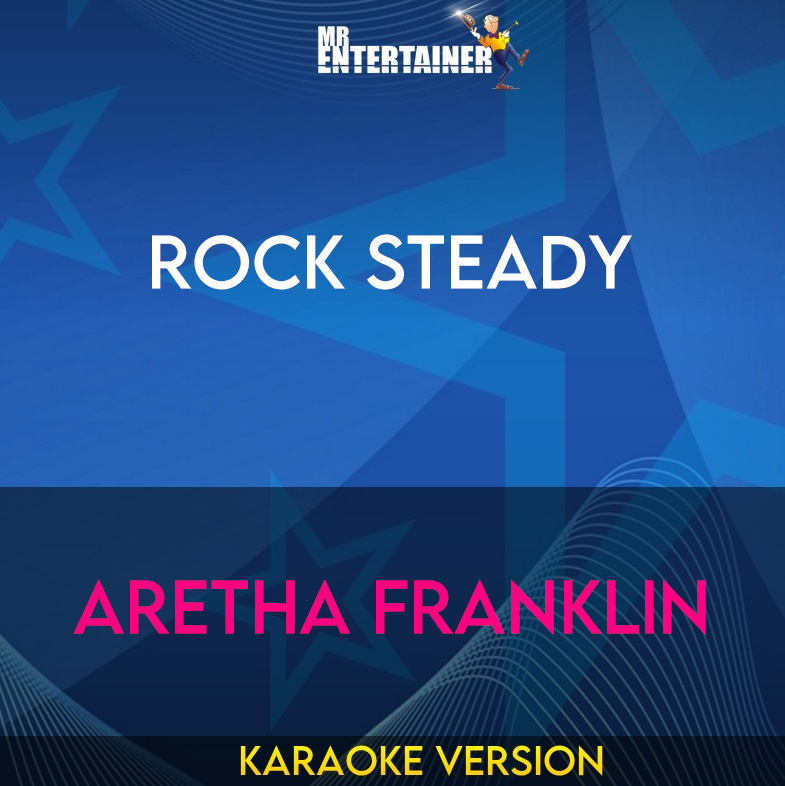 Rock Steady - Aretha Franklin (Karaoke Version) from Mr Entertainer Karaoke