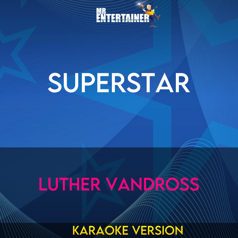 Superstar - Luther Vandross (Karaoke Version) from Mr Entertainer Karaoke