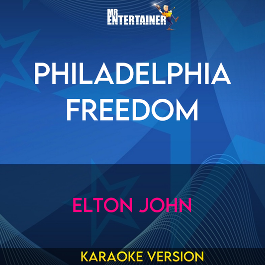 Philadelphia Freedom - Elton John (Karaoke Version) from Mr Entertainer Karaoke