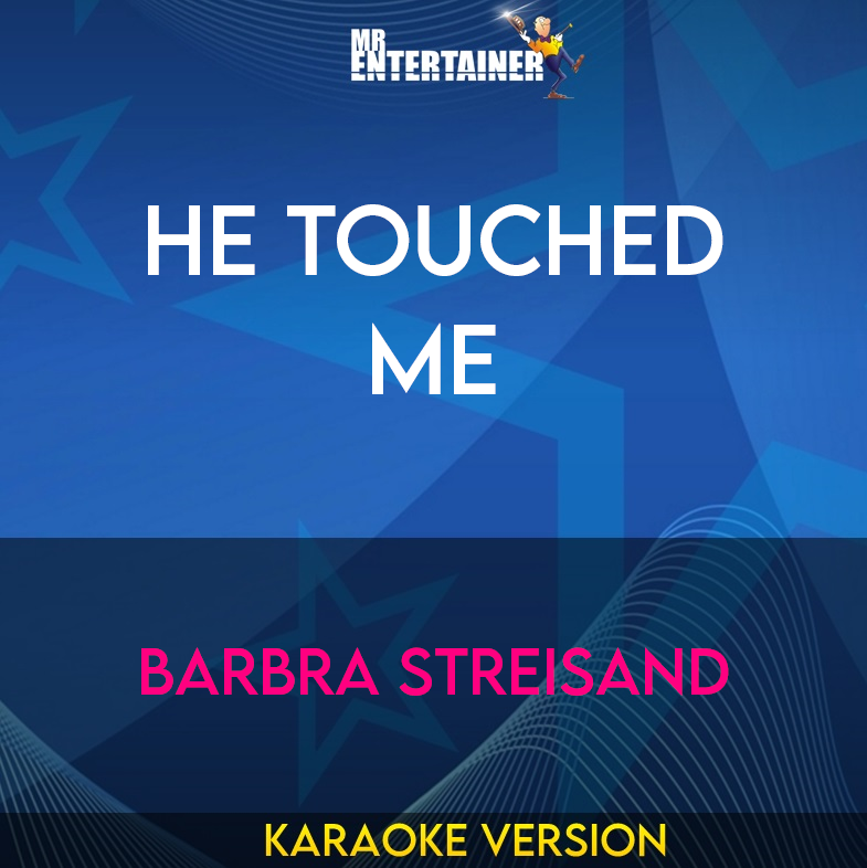 He Touched Me - Barbra Streisand (Karaoke Version) from Mr Entertainer Karaoke