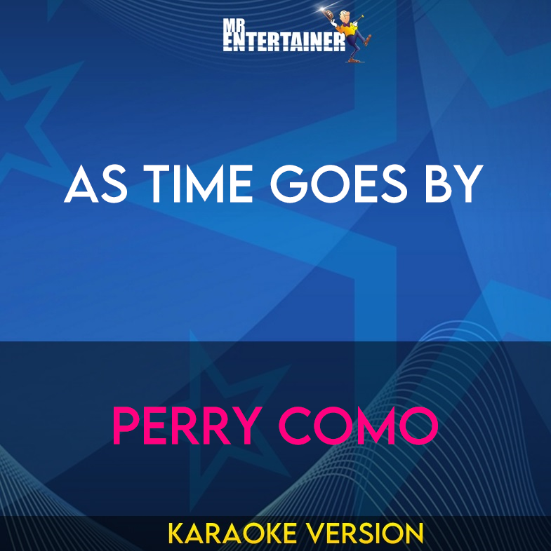 As Time Goes By - Perry Como (Karaoke Version) from Mr Entertainer Karaoke