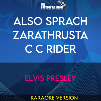 Also Sprach Zarathrusta C C Rider - Elvis Presley (Karaoke Version) from Mr Entertainer Karaoke