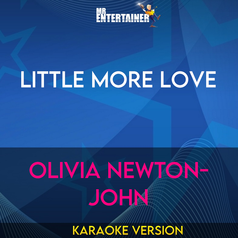 Little More Love - Olivia Newton-john (Karaoke Version) from Mr Entertainer Karaoke
