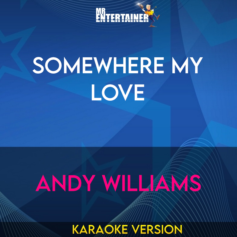 Somewhere My Love - Andy Williams (Karaoke Version) from Mr Entertainer Karaoke