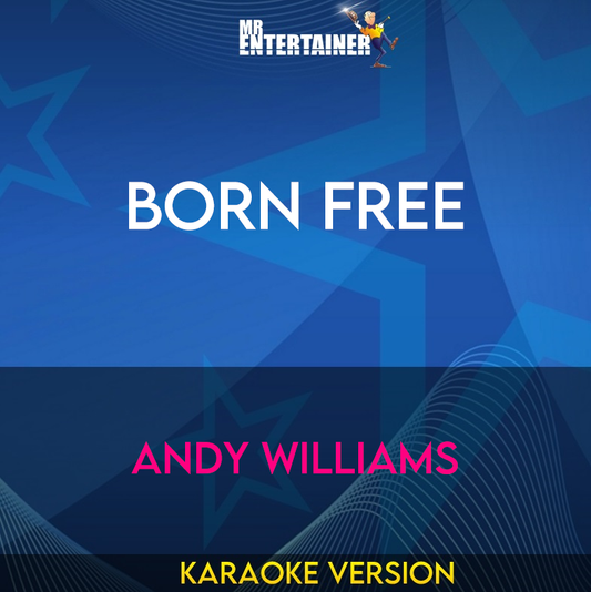 Born Free - Andy Williams (Karaoke Version) from Mr Entertainer Karaoke