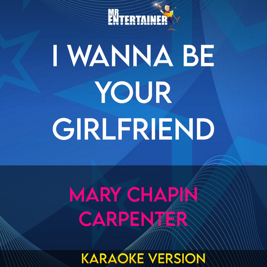 I Wanna Be Your Girlfriend - Mary Chapin Carpenter (Karaoke Version) from Mr Entertainer Karaoke