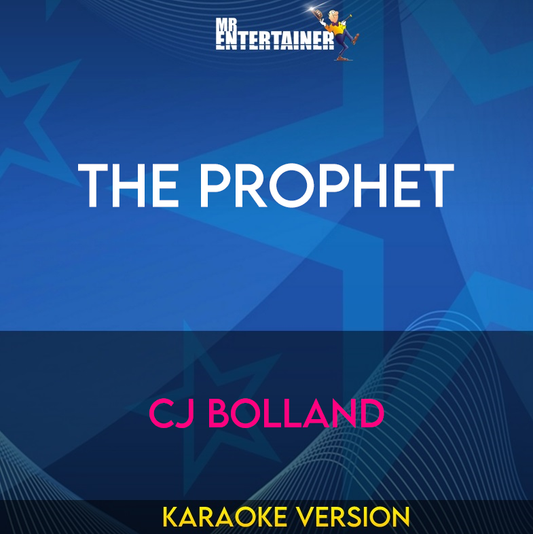 The Prophet - CJ Bolland (Karaoke Version) from Mr Entertainer Karaoke