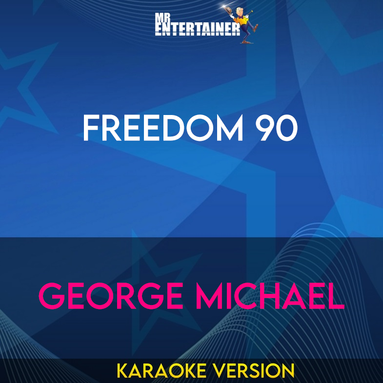 Freedom 90 - George Michael (Karaoke Version) from Mr Entertainer Karaoke