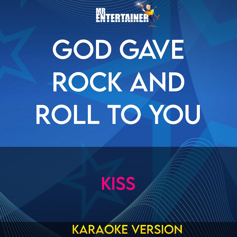 God Gave Rock and Roll To You - Kiss (Karaoke Version) from Mr Entertainer Karaoke