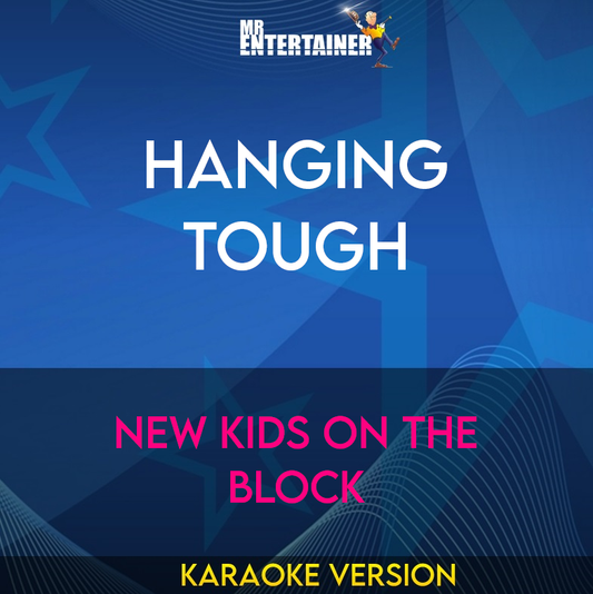 Hanging Tough - New Kids On The Block (Karaoke Version) from Mr Entertainer Karaoke