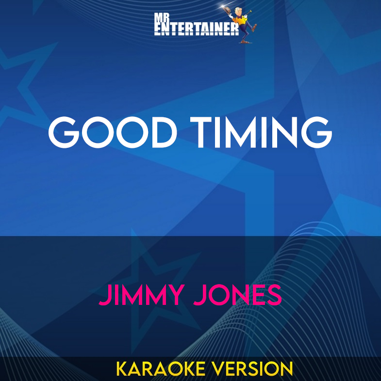 Good Timing - Jimmy Jones (Karaoke Version) from Mr Entertainer Karaoke