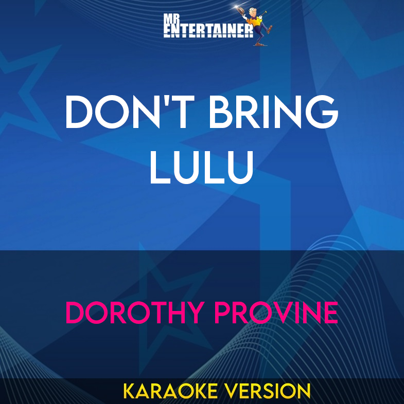 Don't Bring Lulu - Dorothy Provine (Karaoke Version) from Mr Entertainer Karaoke