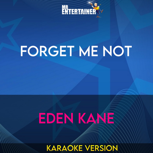 Forget Me Not - Eden Kane (Karaoke Version) from Mr Entertainer Karaoke