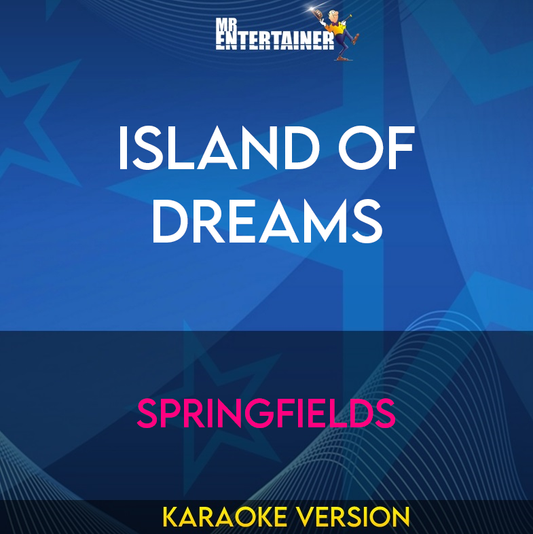 Island Of Dreams - Springfields (Karaoke Version) from Mr Entertainer Karaoke