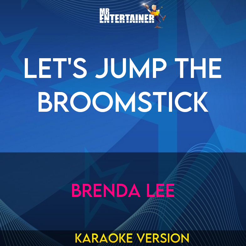 Let's Jump The Broomstick - Brenda Lee (Karaoke Version) from Mr Entertainer Karaoke