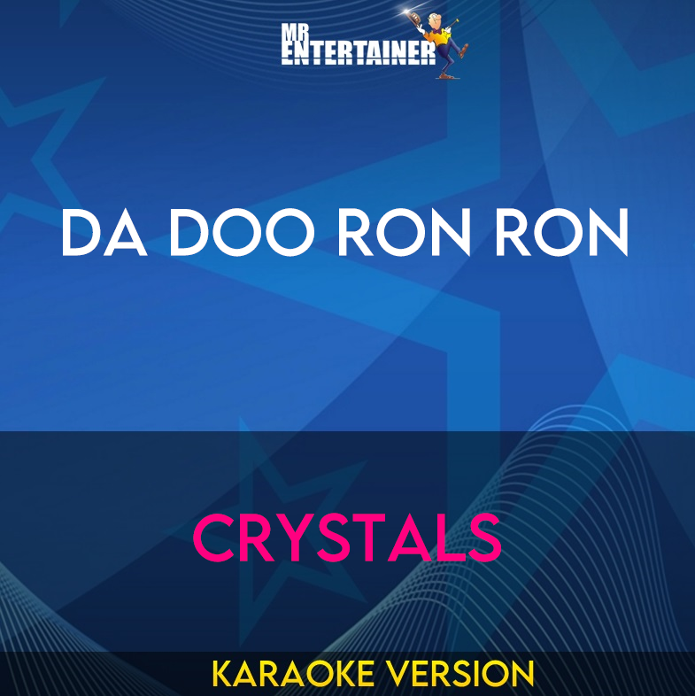 Da Doo Ron Ron - Crystals (Karaoke Version) from Mr Entertainer Karaoke