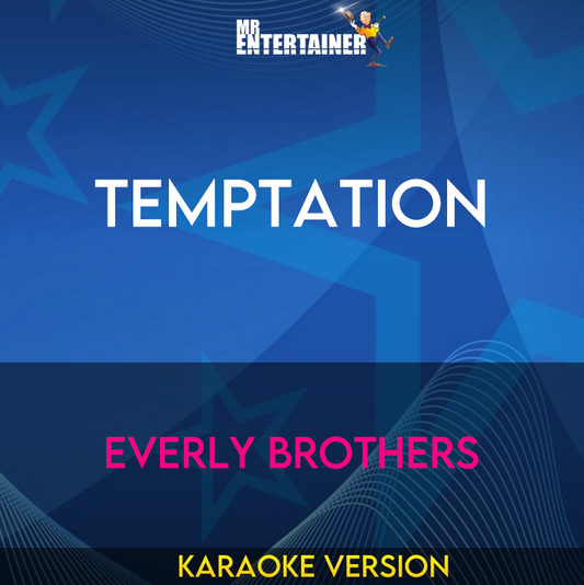 Temptation - Everly Brothers (Karaoke Version) from Mr Entertainer Karaoke